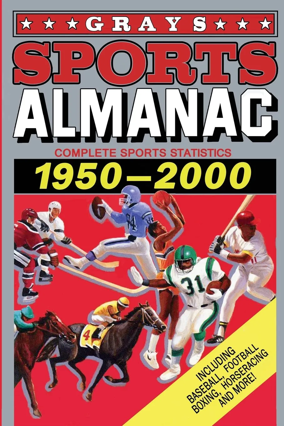 Grays Sports Almanac: Complete Sports Statistics, 1950-2000 Paperback  December 18, 2017